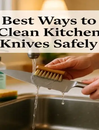 Best Ways to Clean Kitchen Knives Safely