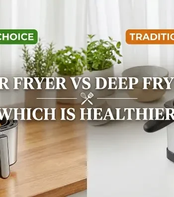 Air Fryer vs Deep Fryer